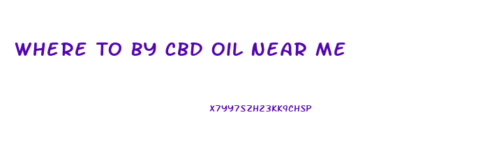 Where To By Cbd Oil Near Me