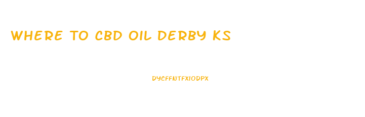 Where To Cbd Oil Derby Ks