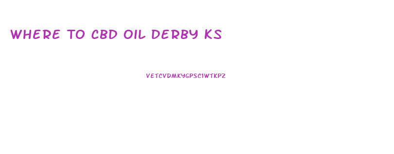 Where To Cbd Oil Derby Ks