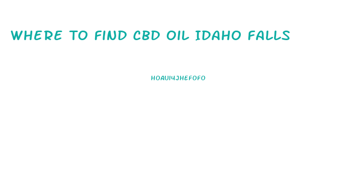 Where To Find Cbd Oil Idaho Falls