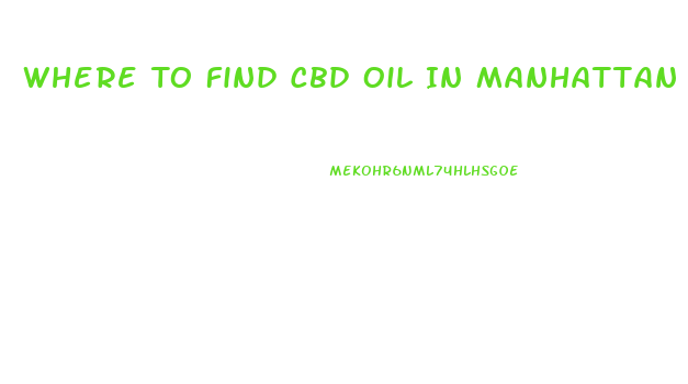 Where To Find Cbd Oil In Manhattan