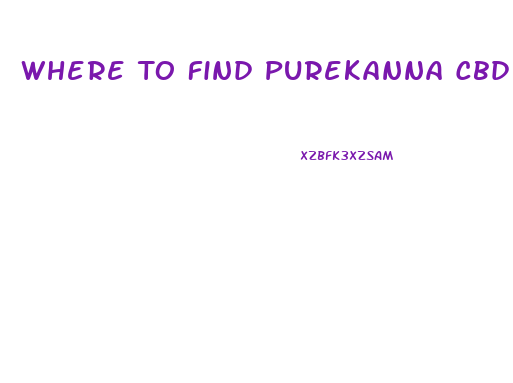 Where To Find Purekanna Cbd Oil