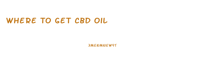 Where To Get Cbd Oil