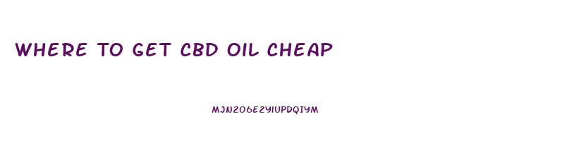 Where To Get Cbd Oil Cheap