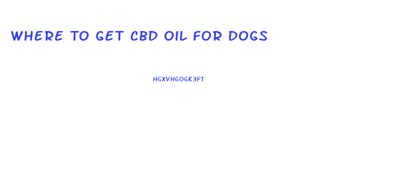 Where To Get Cbd Oil For Dogs