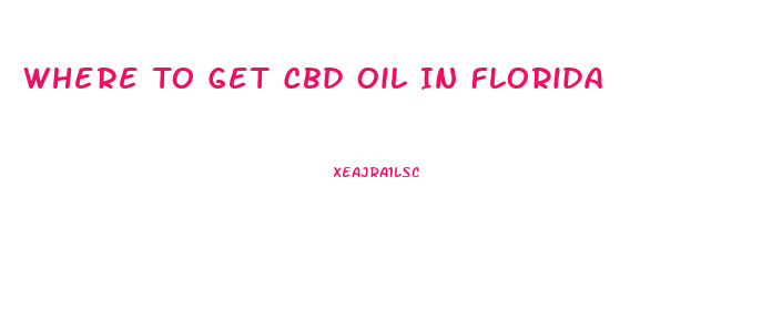 Where To Get Cbd Oil In Florida