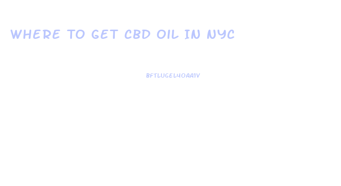 Where To Get Cbd Oil In Nyc