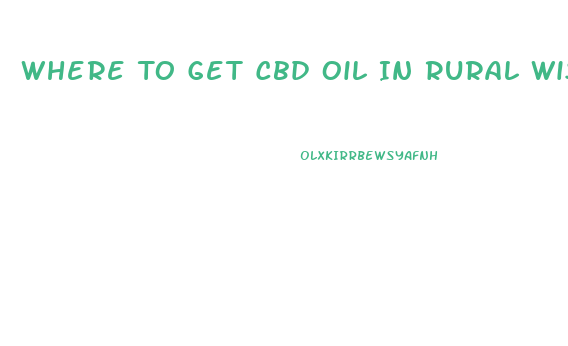 Where To Get Cbd Oil In Rural Wisconsin