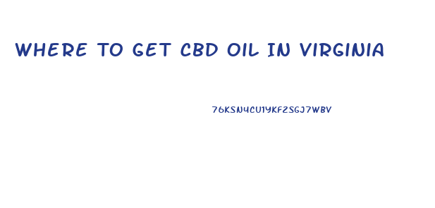 Where To Get Cbd Oil In Virginia