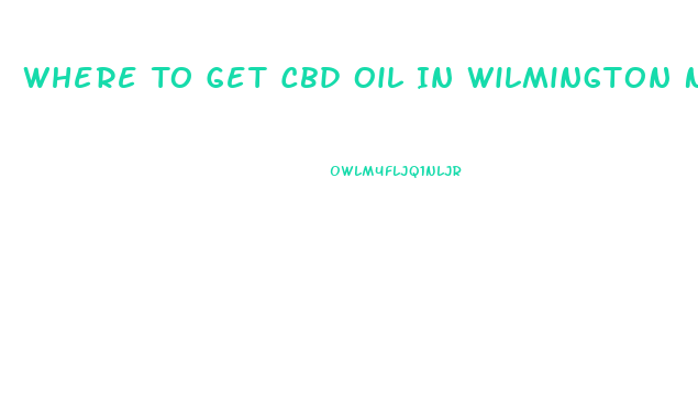 Where To Get Cbd Oil In Wilmington Nc