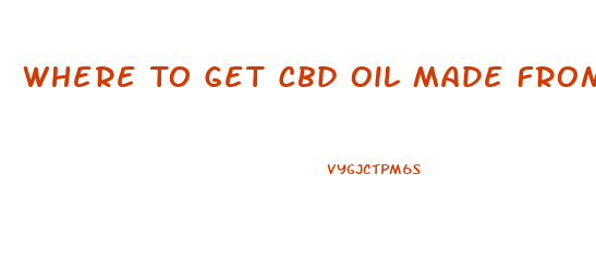 Where To Get Cbd Oil Made From Marajuana