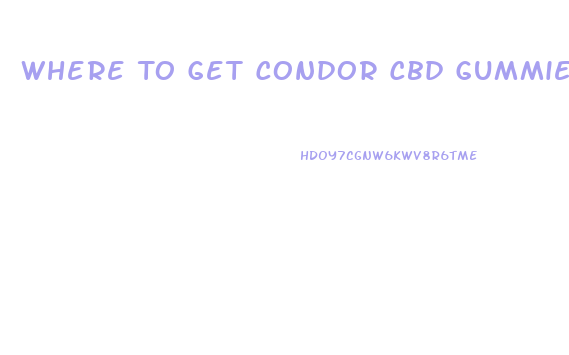 Where To Get Condor Cbd Gummies