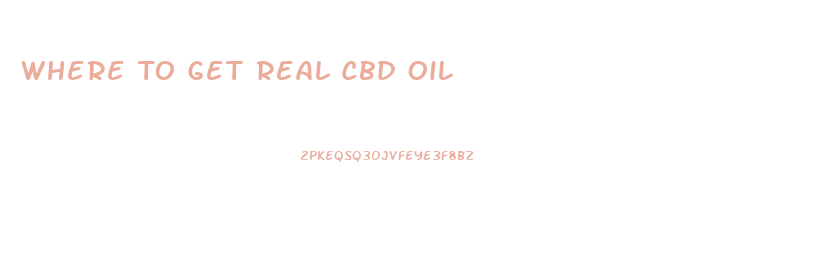 Where To Get Real Cbd Oil