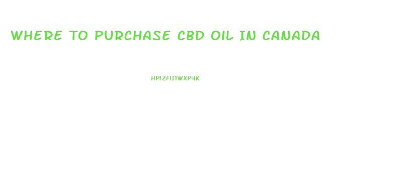 Where To Purchase Cbd Oil In Canada