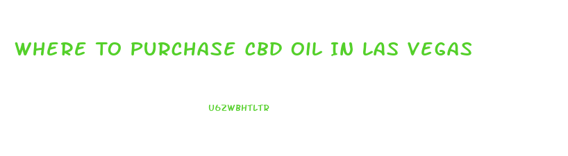 Where To Purchase Cbd Oil In Las Vegas