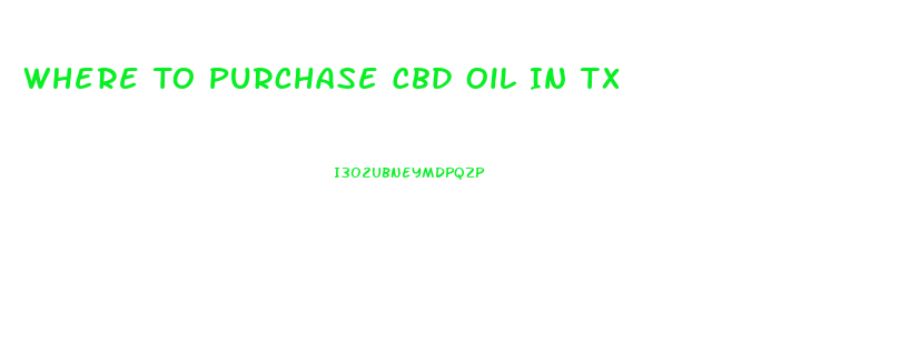 Where To Purchase Cbd Oil In Tx