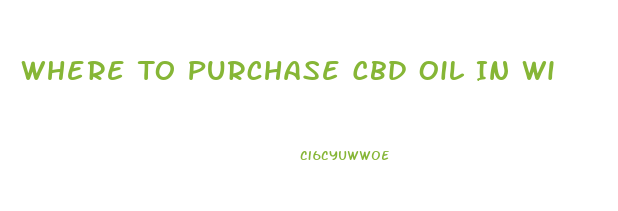 Where To Purchase Cbd Oil In Wi