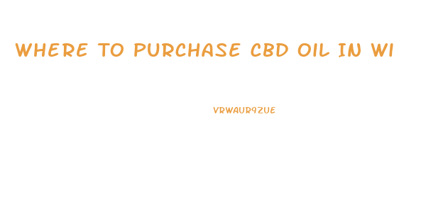 Where To Purchase Cbd Oil In Wi