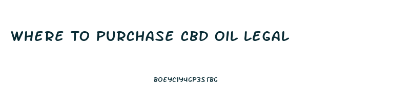 Where To Purchase Cbd Oil Legal