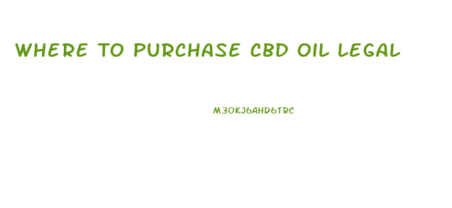 Where To Purchase Cbd Oil Legal