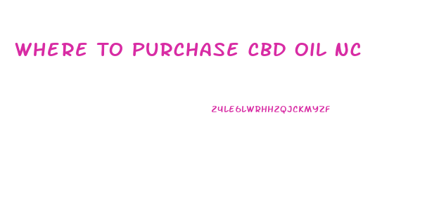 Where To Purchase Cbd Oil Nc