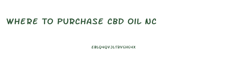 Where To Purchase Cbd Oil Nc