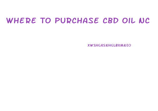 Where To Purchase Cbd Oil Nc