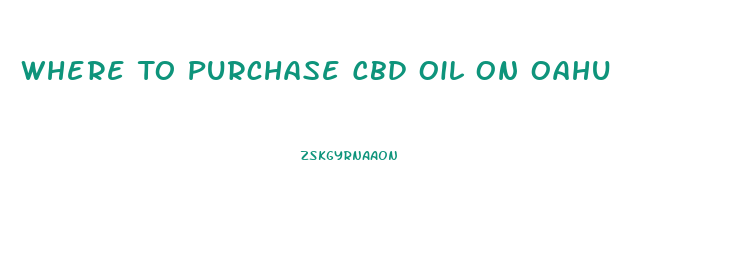 Where To Purchase Cbd Oil On Oahu