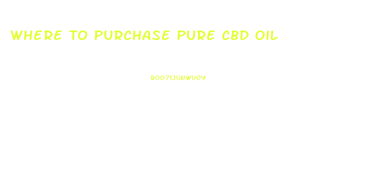 Where To Purchase Pure Cbd Oil