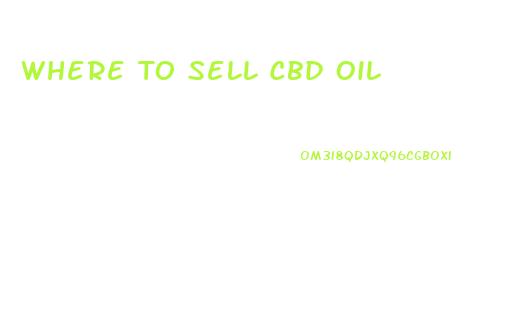 Where To Sell Cbd Oil