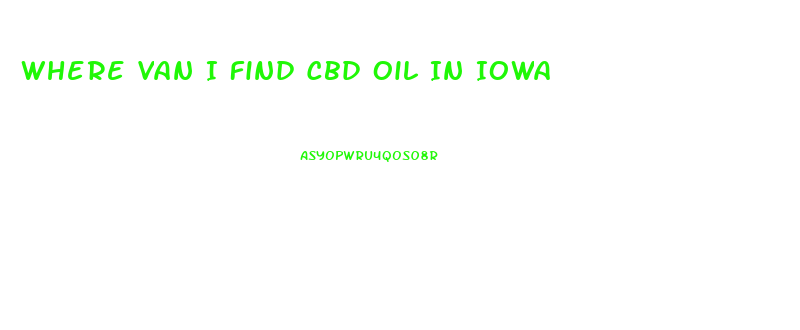 Where Van I Find Cbd Oil In Iowa