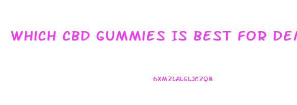Which Cbd Gummies Is Best For Dementia
