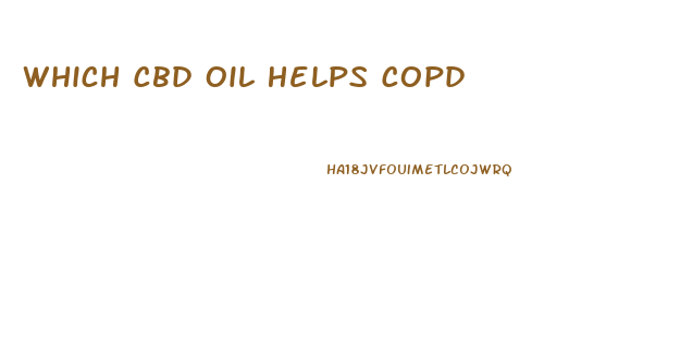Which Cbd Oil Helps Copd