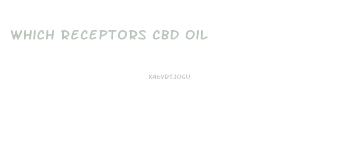 Which Receptors Cbd Oil