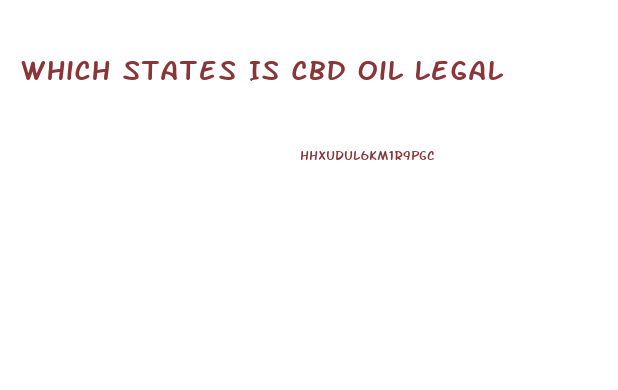 Which States Is Cbd Oil Legal