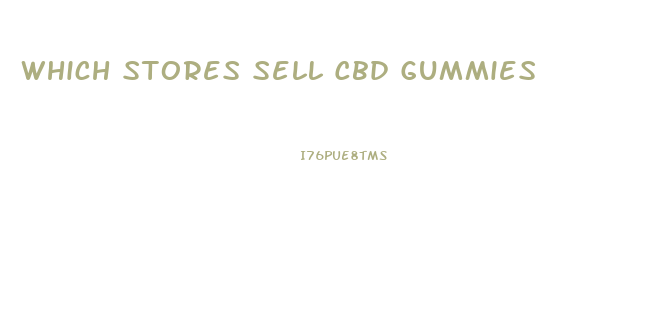 Which Stores Sell Cbd Gummies