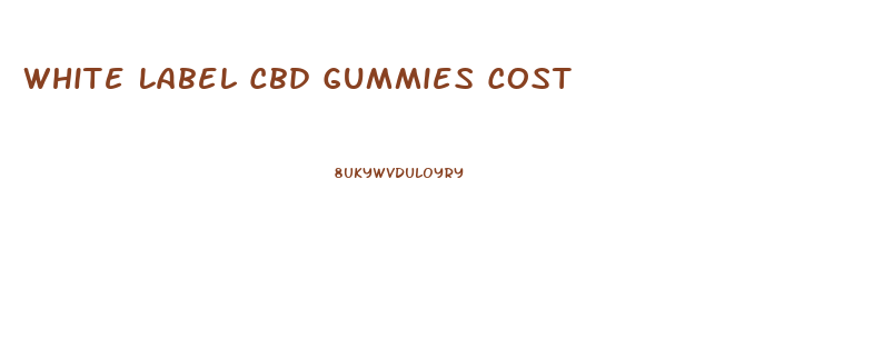 White Label Cbd Gummies Cost