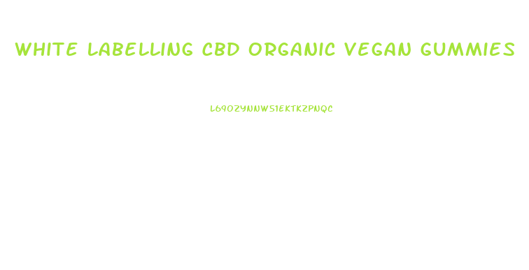 White Labelling Cbd Organic Vegan Gummies
