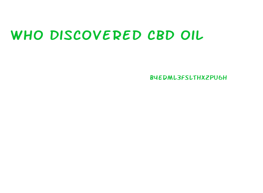 Who Discovered Cbd Oil