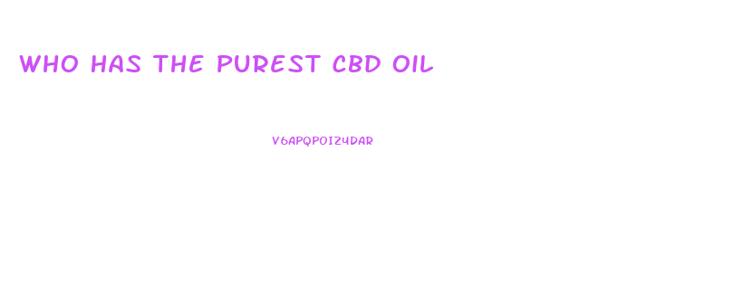Who Has The Purest Cbd Oil