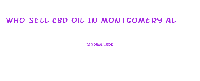 Who Sell Cbd Oil In Montgomery Al