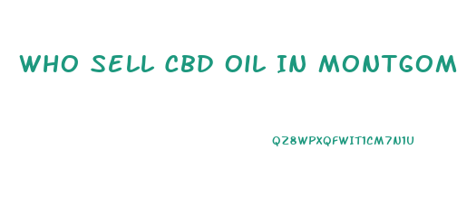 Who Sell Cbd Oil In Montgomery Al