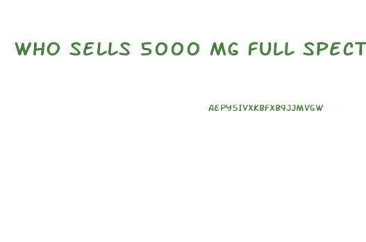 Who Sells 5000 Mg Full Spectrum Cbd Oil