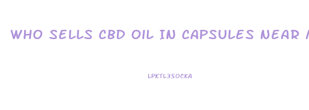 Who Sells Cbd Oil In Capsules Near Me In Sheboygan