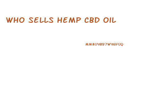 Who Sells Hemp Cbd Oil