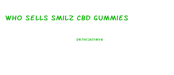 Who Sells Smilz Cbd Gummies