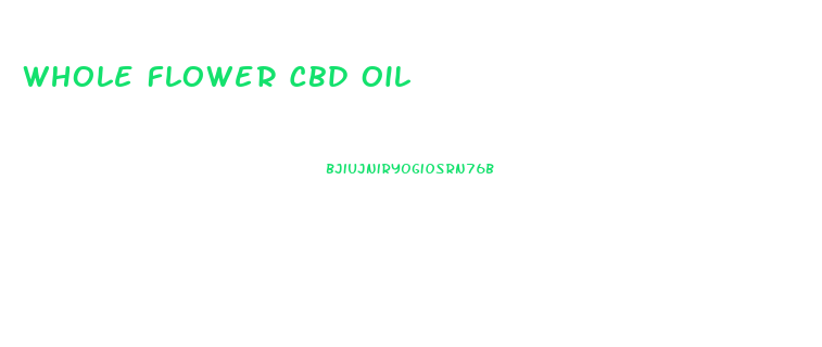 Whole Flower Cbd Oil