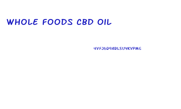 Whole Foods Cbd Oil