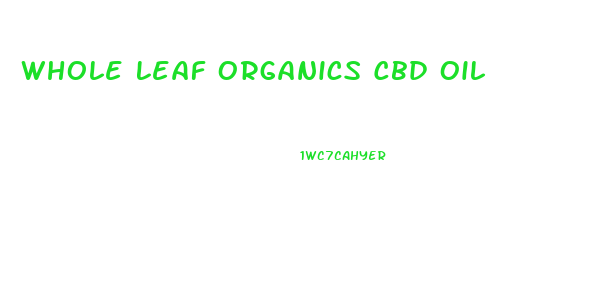 Whole Leaf Organics Cbd Oil