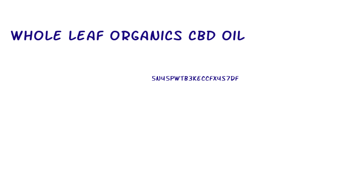 Whole Leaf Organics Cbd Oil